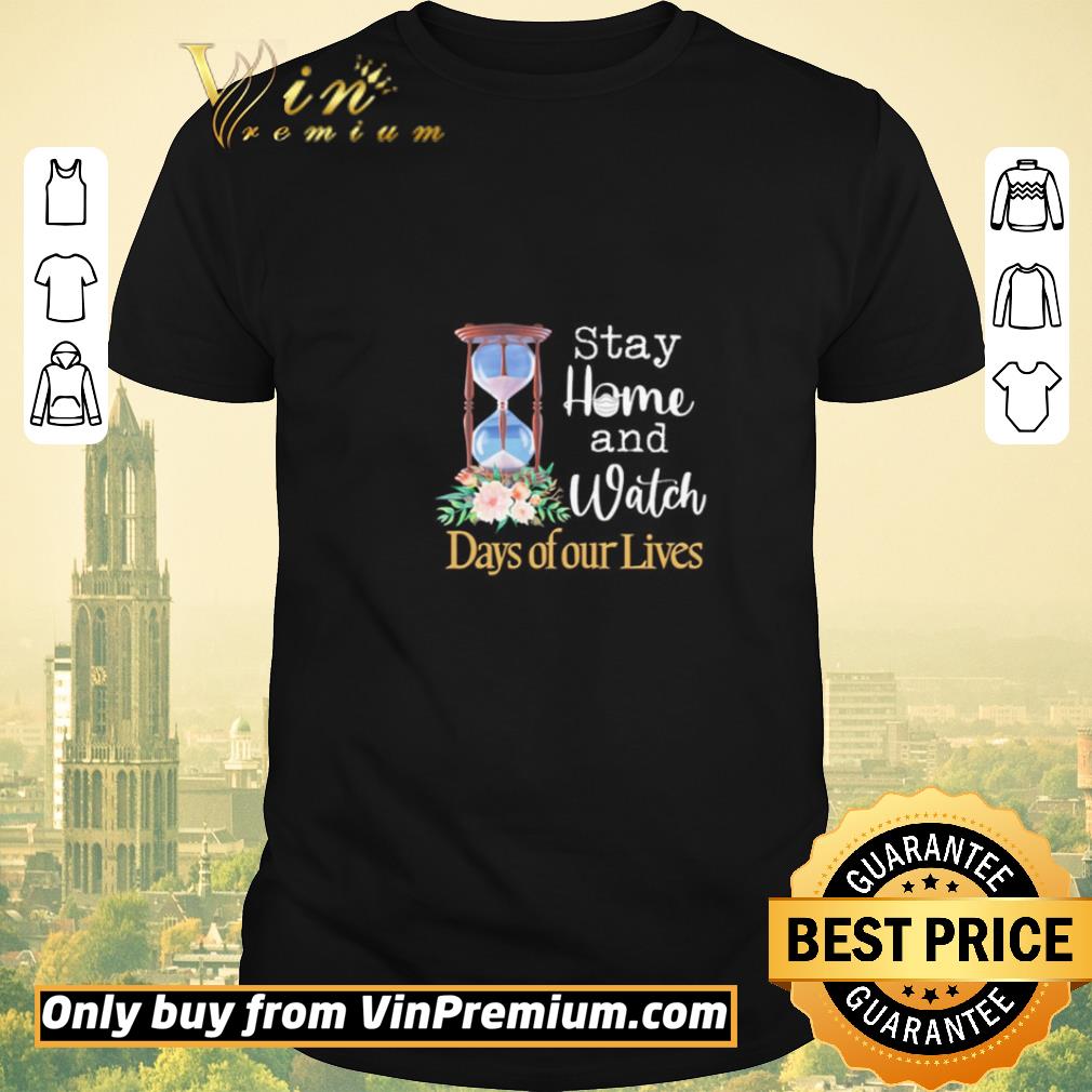 Hot Stay home and watch Days of our Lives shirt sweater
