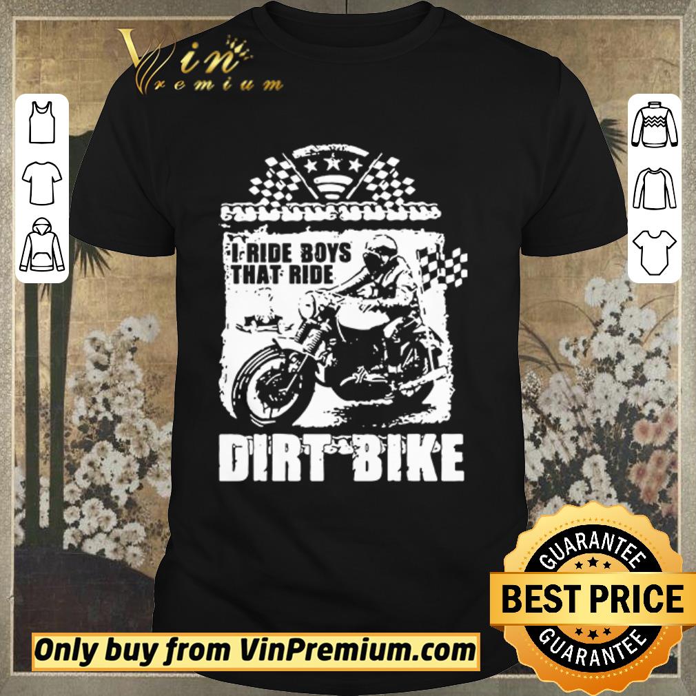 Top Dirt bike I ride boys that ride shirt sweater