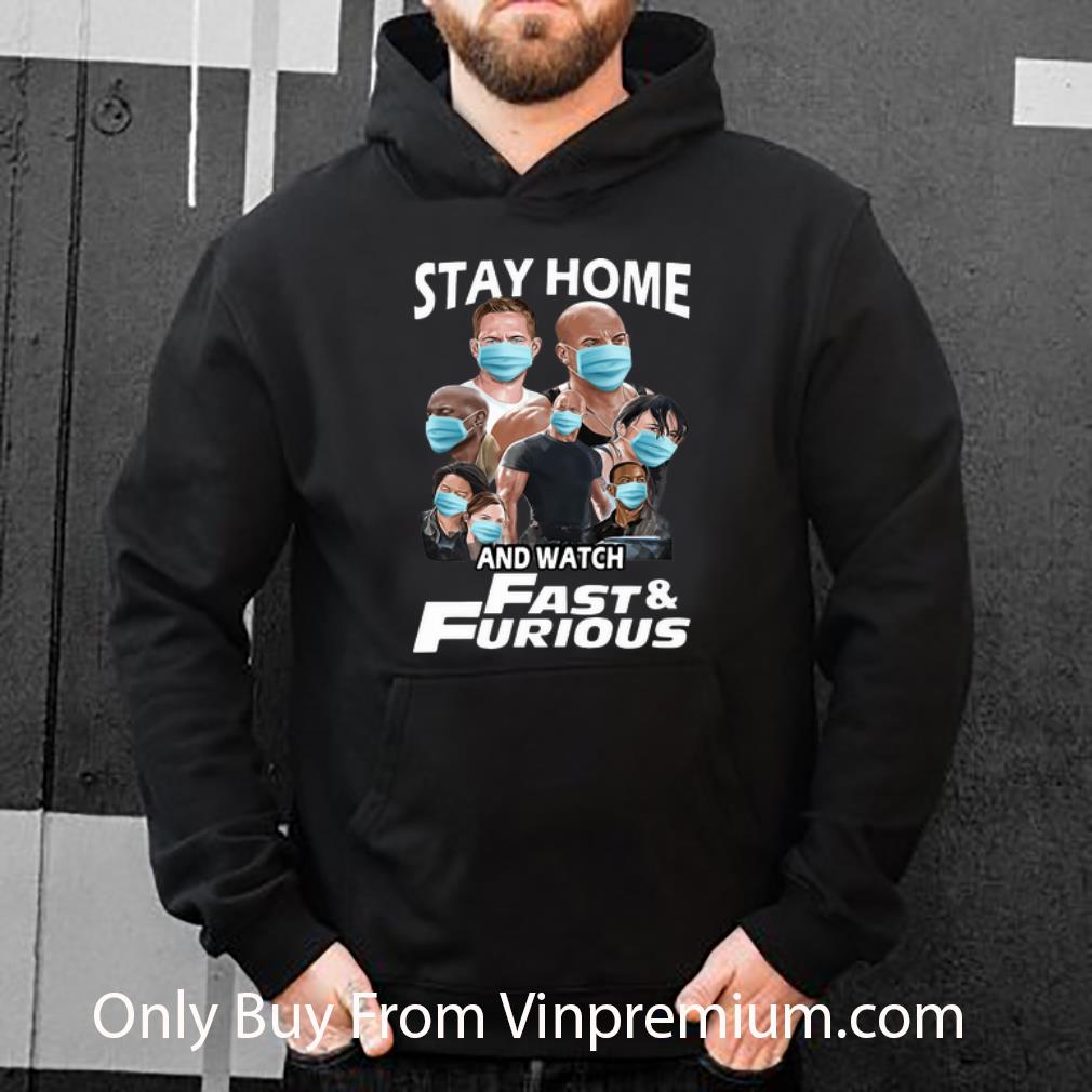 ba4396ae great stay home and watch fast and furious shirt 4 - Great Stay Home And Watch Fast And Furious shirt