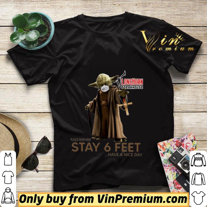Master Yoda Face Mask Longhorn Steakhouse Please Remember Stay 6 Feet Have A Nice Day shirt sweater ba455c25 master yoda face mask longhorn steakhouse please remember stay 6 feet have a nice day shirt sweater 4 - Master Yoda Face Mask Longhorn Steakhouse Please Remember Stay 6 Feet Have A Nice Day shirt sweater