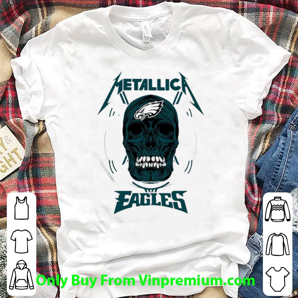 Awesome Skull Metallica And Philadelphia Eagles shirt