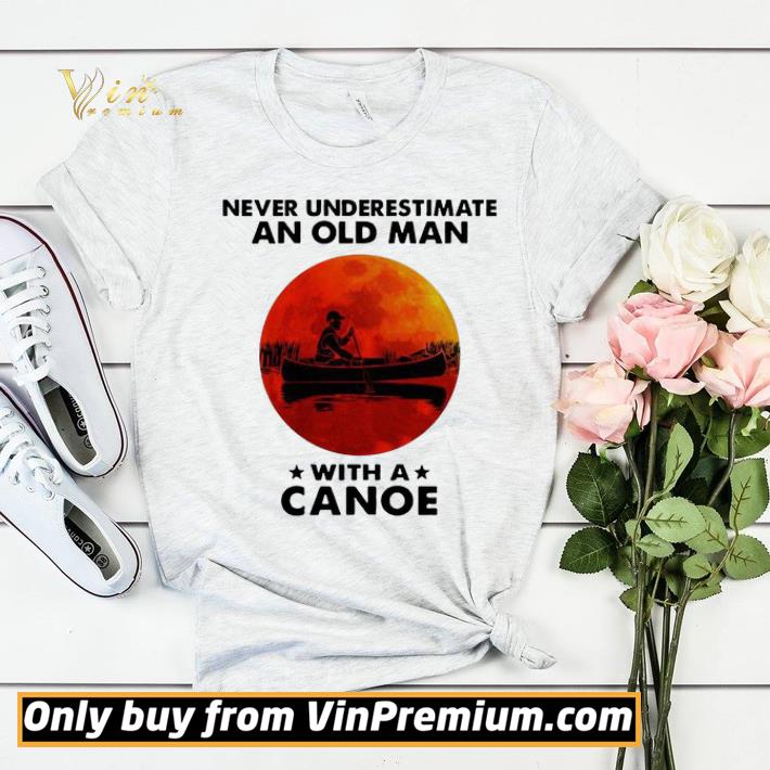 bb60b420 never underestimate an old man with a canoe sunset shirt sweater 4 - Never underestimate an old man with a canoe sunset shirt sweater