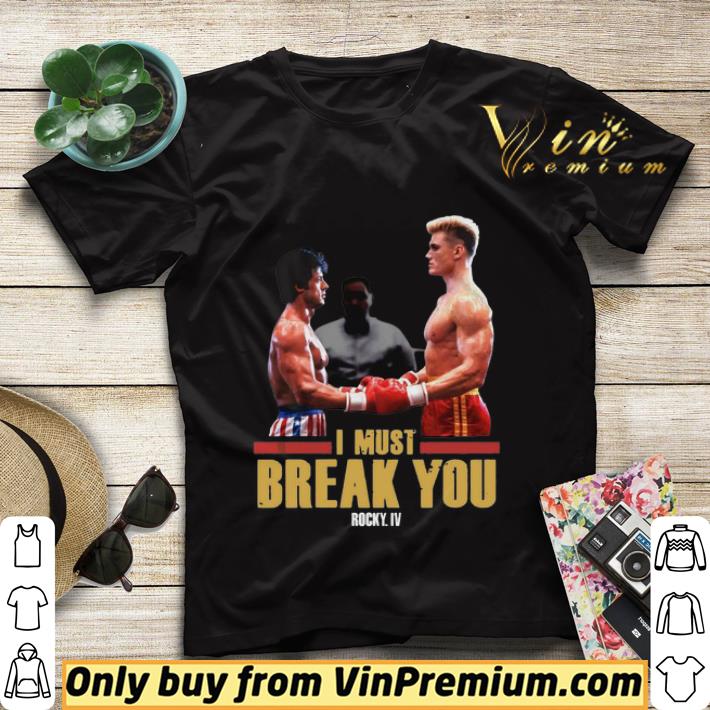 I Must Break You Rocky shirt sweater c189b4dd i must break you rocky shirt sweater 4 - I Must Break You Rocky shirt sweater