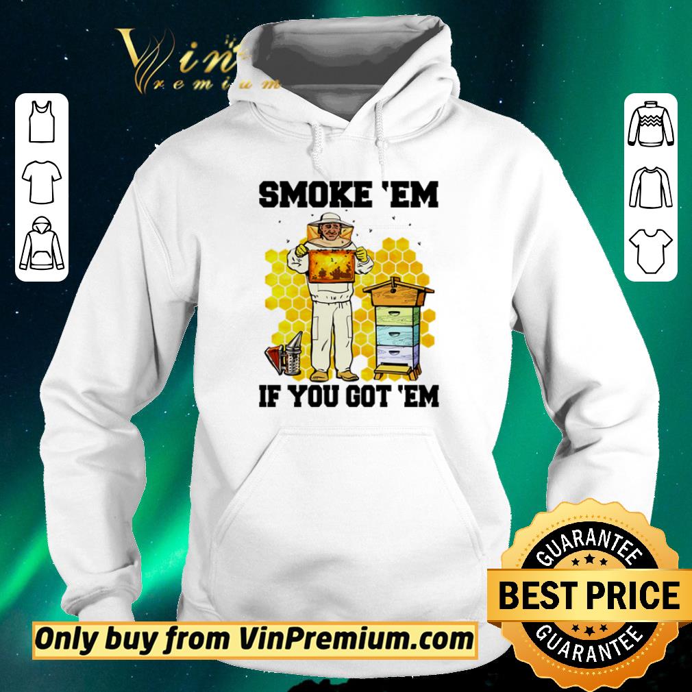 c7f67c7f nice honey smoke em if you got em shirt sweater 4 - Nice Honey smoke ‘Em if you got ‘Em shirt sweater