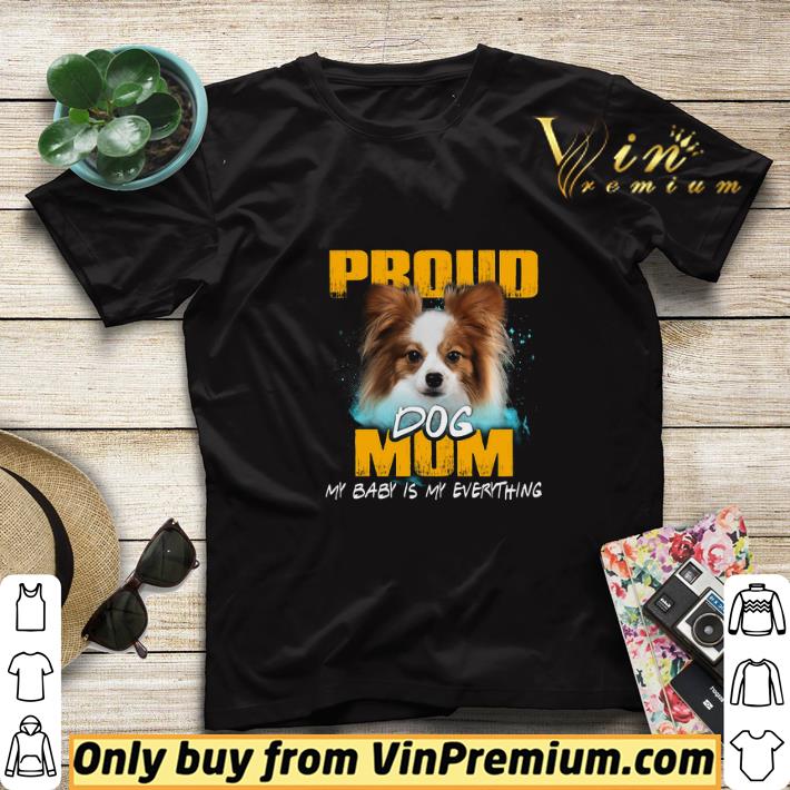 d37cfb6f papillon proud dog mom my baby is my everything shirt sweater 4 - Papillon Proud Dog Mom My Baby Is My Everything shirt sweater