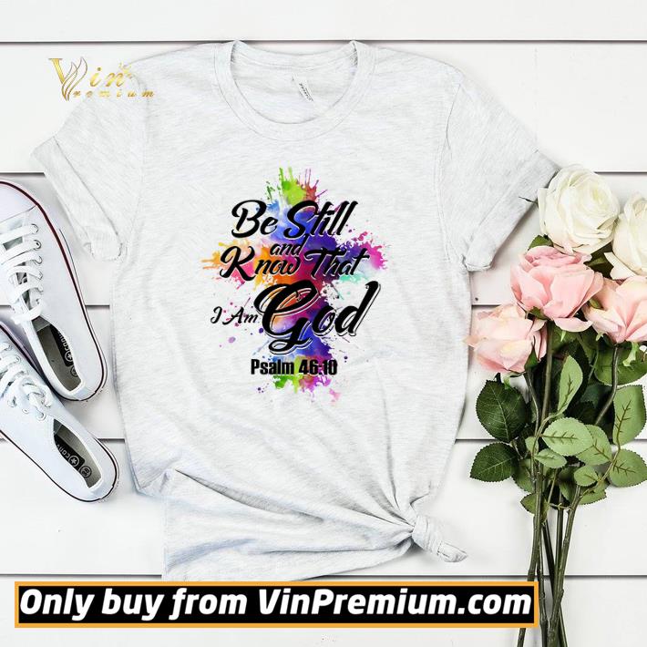 d3c3ddc4 be still and know that i am god shirt sweater 4 - Be Still And Know That I Am God shirt sweater