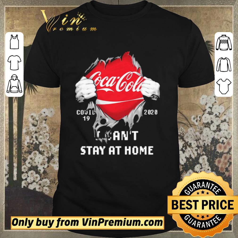 Awesome Blood Inside me Coca Cola covid-19 2020 i can’t stay at home shirt sweater
