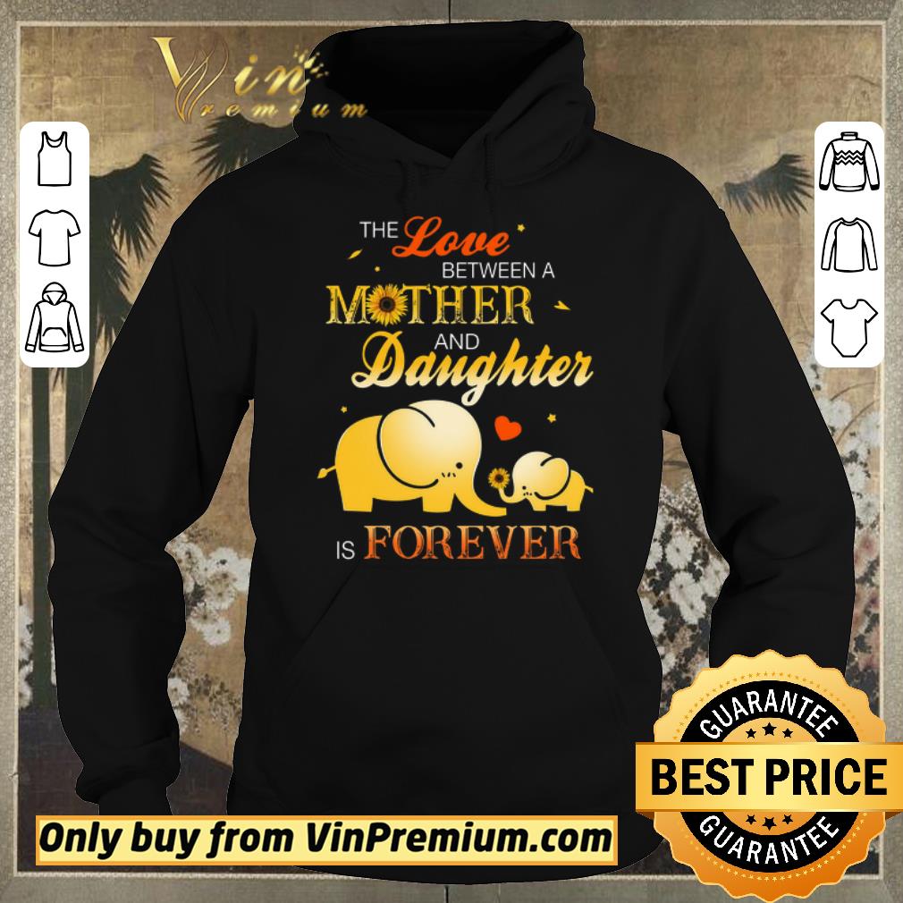 Nice Top Premium Elephant The Love Between A Mother And Daughter Is Forever The Mother's Day shirt sweater e5d28894 nice top premium elephant the love between a mother and daughter is forever the mother s day shirt sweater 4 - Nice Top Premium Elephant The Love Between A Mother And Daughter Is Forever The Mother's Day shirt sweater