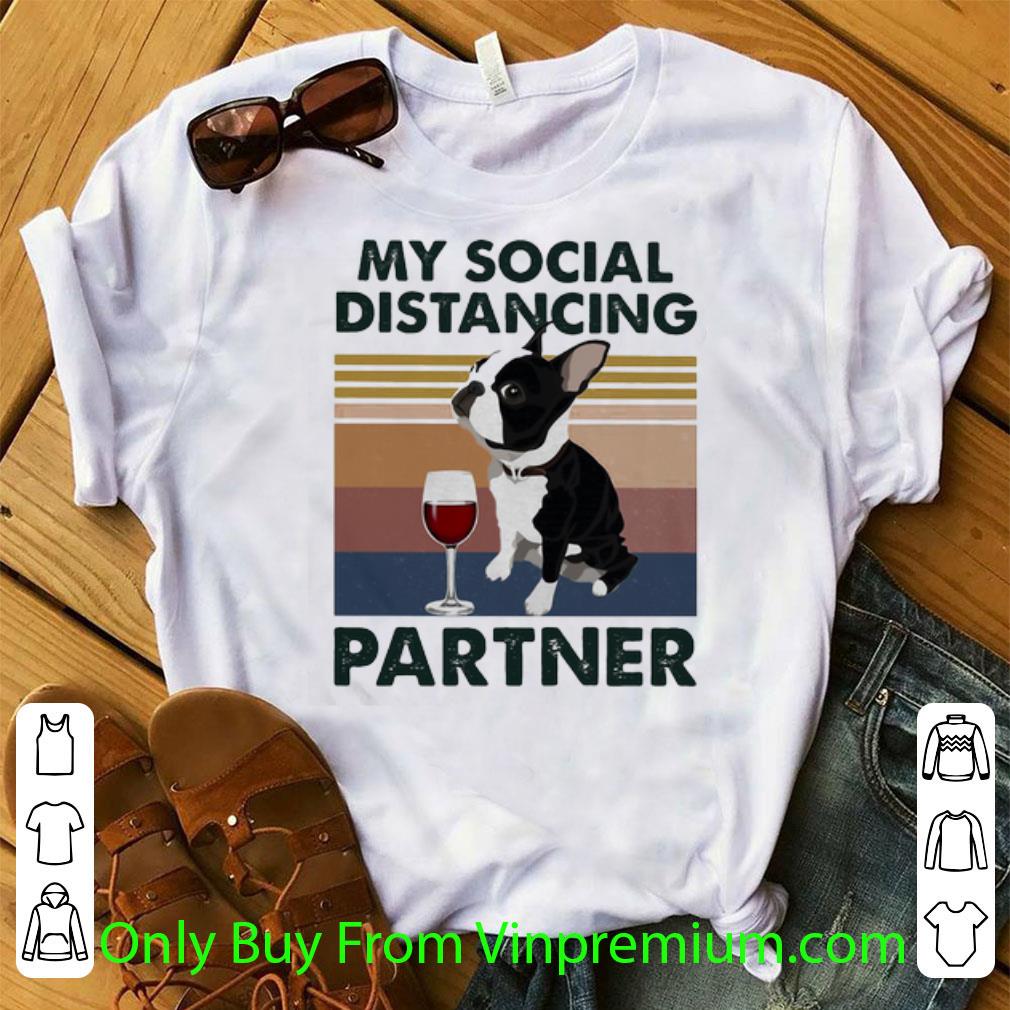 Awesome Vintage My Social Distancing Partner Boston Terrier Covid-19 shirt