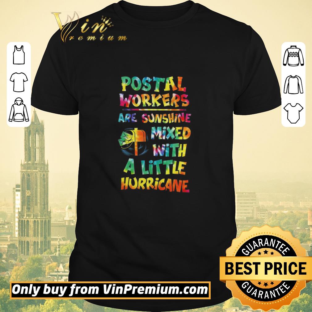 Nice Postal Workers Are Sunshine Mixed With A Little Hurricane shirt sweater