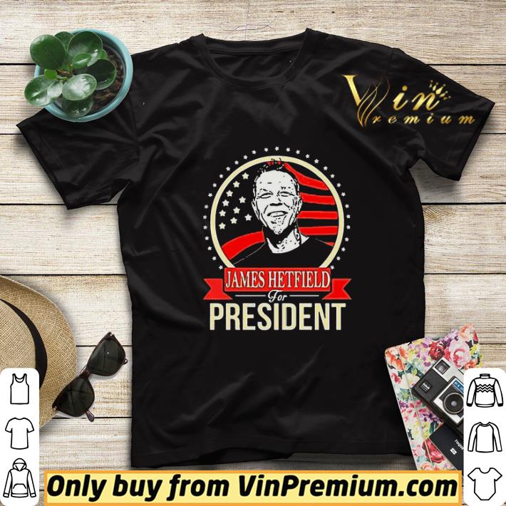 f5358768 james hetfield for president shirt sweater 4 - James Hetfield For President shirt sweater