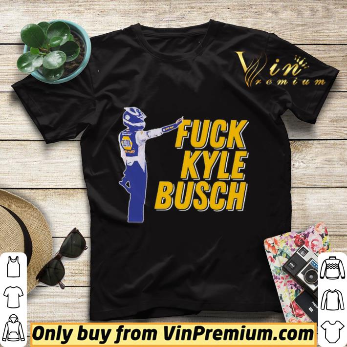 f94210b5 fuck kyle busch shirt sweater 4 - Fuck Kyle Busch shirt sweater