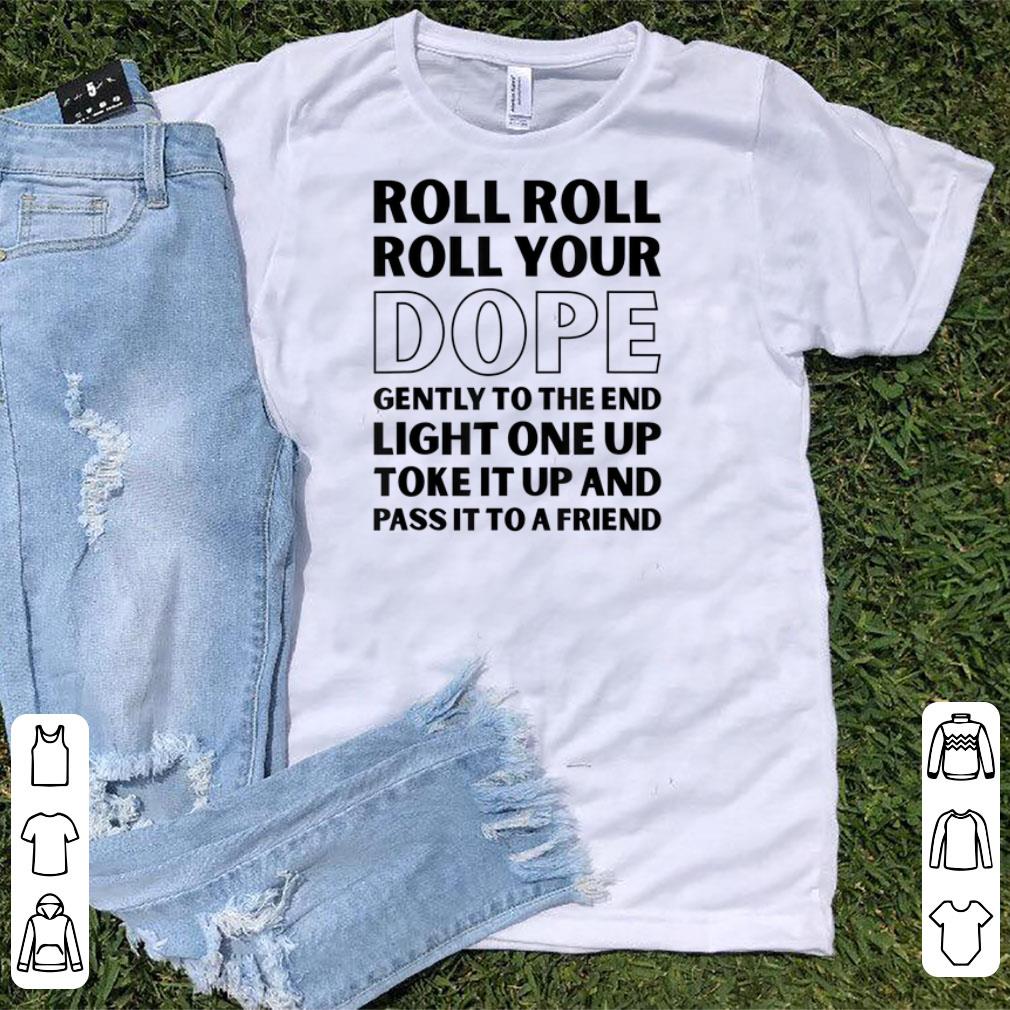 Hot Marijuana Lover Roll Your Dope Weed Smoker Gift Women Shirt