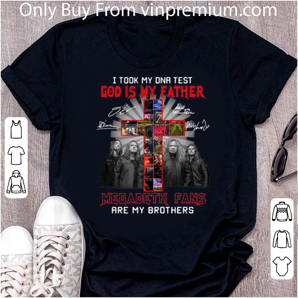 Hot God Is My Father Megadeth Fans Are My Brothers Signatures shirt