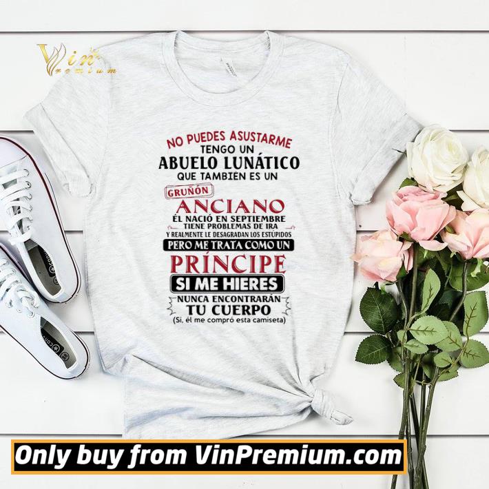 02802f37 no puedes asustarme abuelo lunatico grunon anciano pero me trata coma un principe si me hieres tu cuerpo shirt sweater 4 - No puedes asustarme abuelo lunatico grunon anciano pero me trata coma un principe si me hieres tu cuerpo shirt sweater