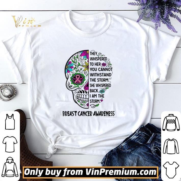 Hippie skull they whispered to her you cannot withstand the storm she whispered back i am the storm breast cancer awareness shirt sweater