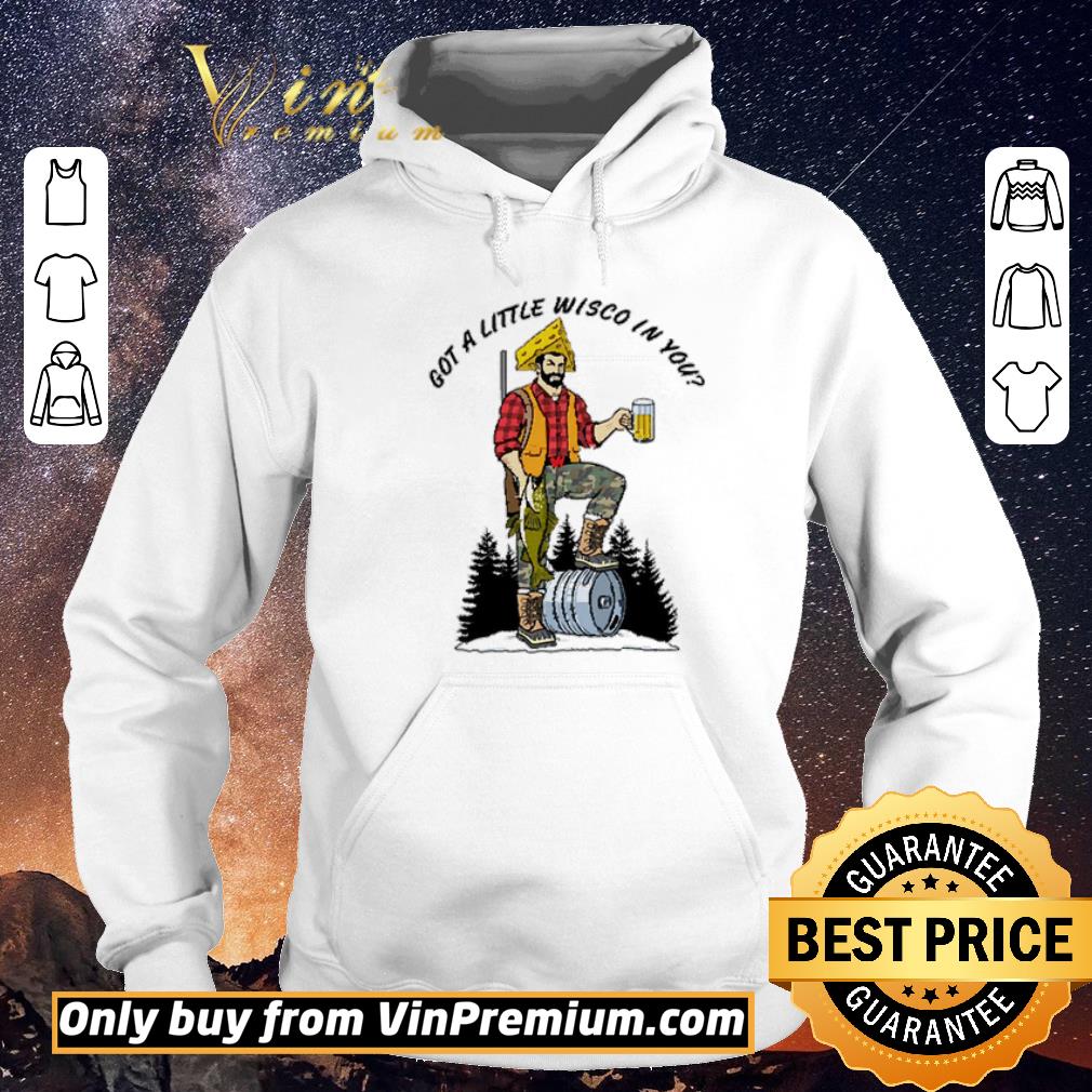 06a57423 official got a little wisco in you shirt sweater 4 - Official Got a little Wisco in you shirt sweater