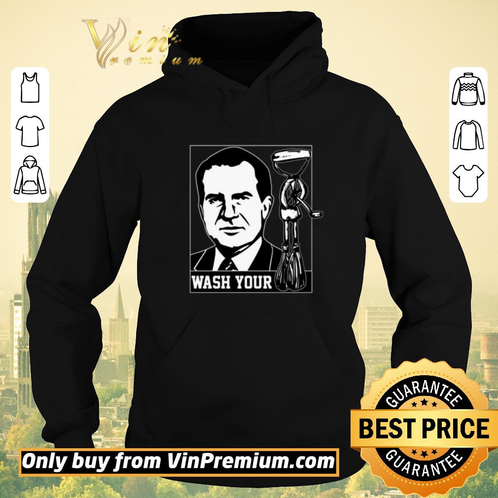Premium Wash Your Richard Nixon Hand Mixer – Funny shirt sweater 07702909 premium wash your richard nixon hand mixer funny shirt sweater 4 - Premium Wash Your Richard Nixon Hand Mixer – Funny shirt sweater