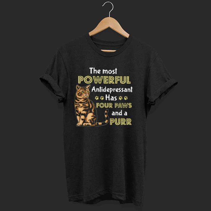 Original The Most Powerful Antidepressant Has Four Paws And A Purr Shirt
