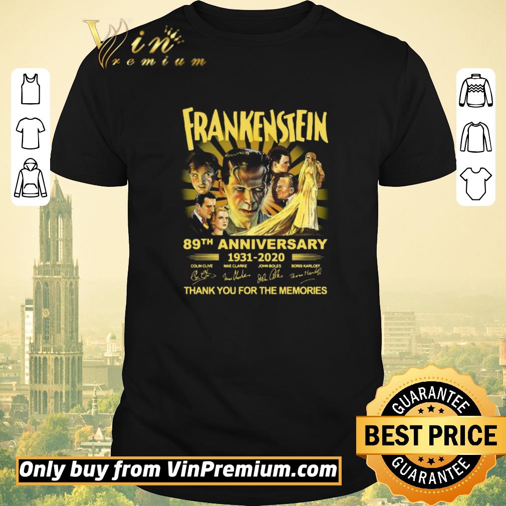 Funny Frankenstein 89th Anniversary 1931 2020 Thank You For The Memories Signatures shirt sweater