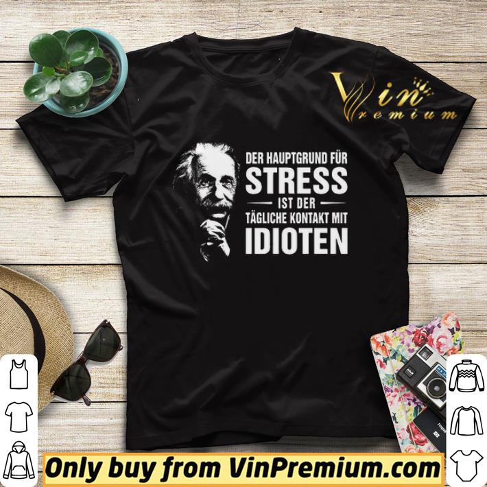 08623d75 einstein der hauptgrund für stress ist ber tagliche kontakt mit idioten shirt sweater 4 - Einstein der hauptgrund für stress ist ber tagliche kontakt mit idioten shirt sweater