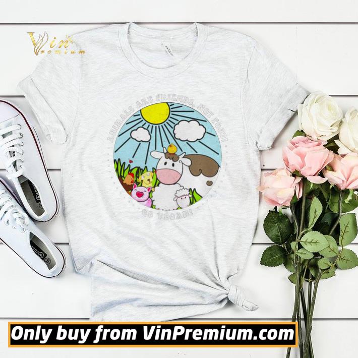 08c34c75 animals are friends not food go vegan shirt sweater 4 - Animals are friends not food go vegan shirt sweater