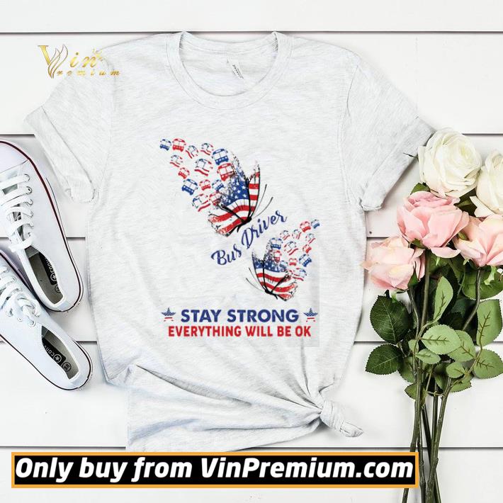 0a0eddf9 butterfly bus driver stay strong everything will be ok american flag shirt sweater 4 - Butterfly Bus Driver stay strong everything will be ok American flag shirt sweater