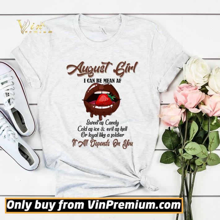0a86f557 august girl i can be mean af sweet as candy cold as ice evil as hell shirt sweater 4 - August Girl I Can Be Mean Af Sweet As Candy Cold As Ice & Evil As Hell shirt sweater