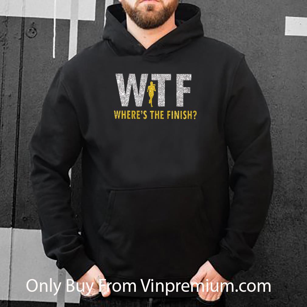 0cee4c1e official wtf where s the finish shirt 4 - Official Wtf Where's The Finish shirt