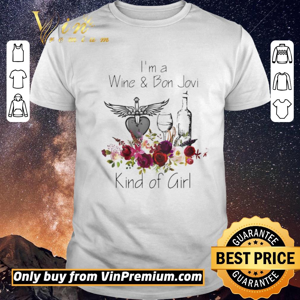 Awesome I’m Wine And Bon Jovi Kind Of Girl shirt sweater