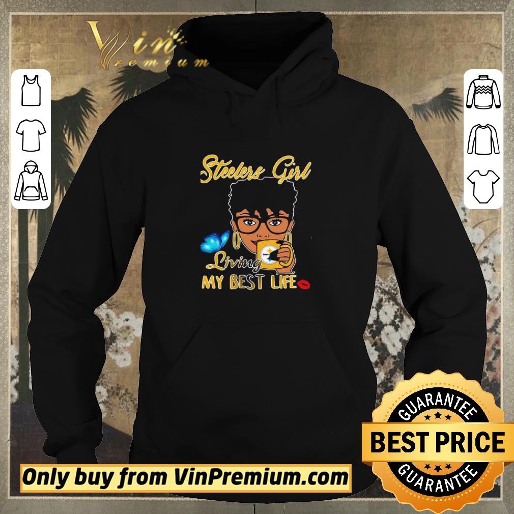 Nice Pittsburgh Steelers Black Girl Living My Best Life shirt sweater 0fc89d04 nice pittsburgh steelers black girl living my best life shirt sweater 4 - Nice Pittsburgh Steelers Black Girl Living My Best Life shirt sweater