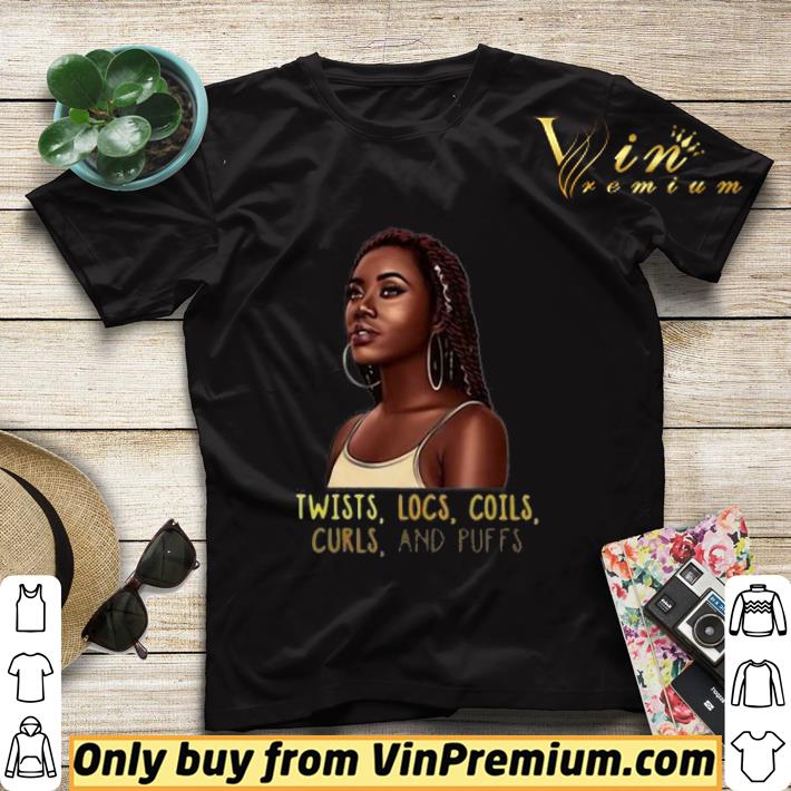 105a9fec black woman twists locs coils curls and puffs shirt sweater 4 - Black Woman Twists Locs Coils Curls And Puffs shirt sweater