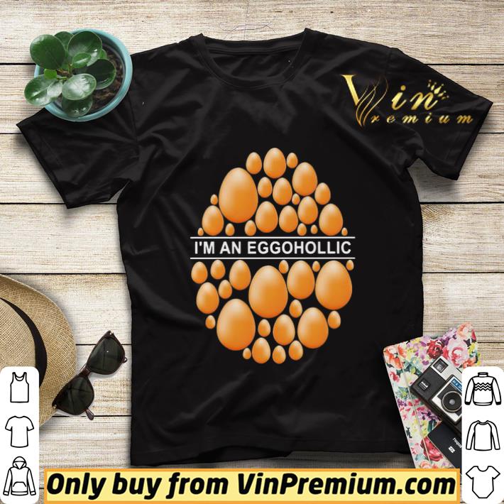 I’m An Eggohollic Egg shirt sweater 11091835 i m an eggohollic egg shirt sweater 4 - I’m An Eggohollic Egg shirt sweater