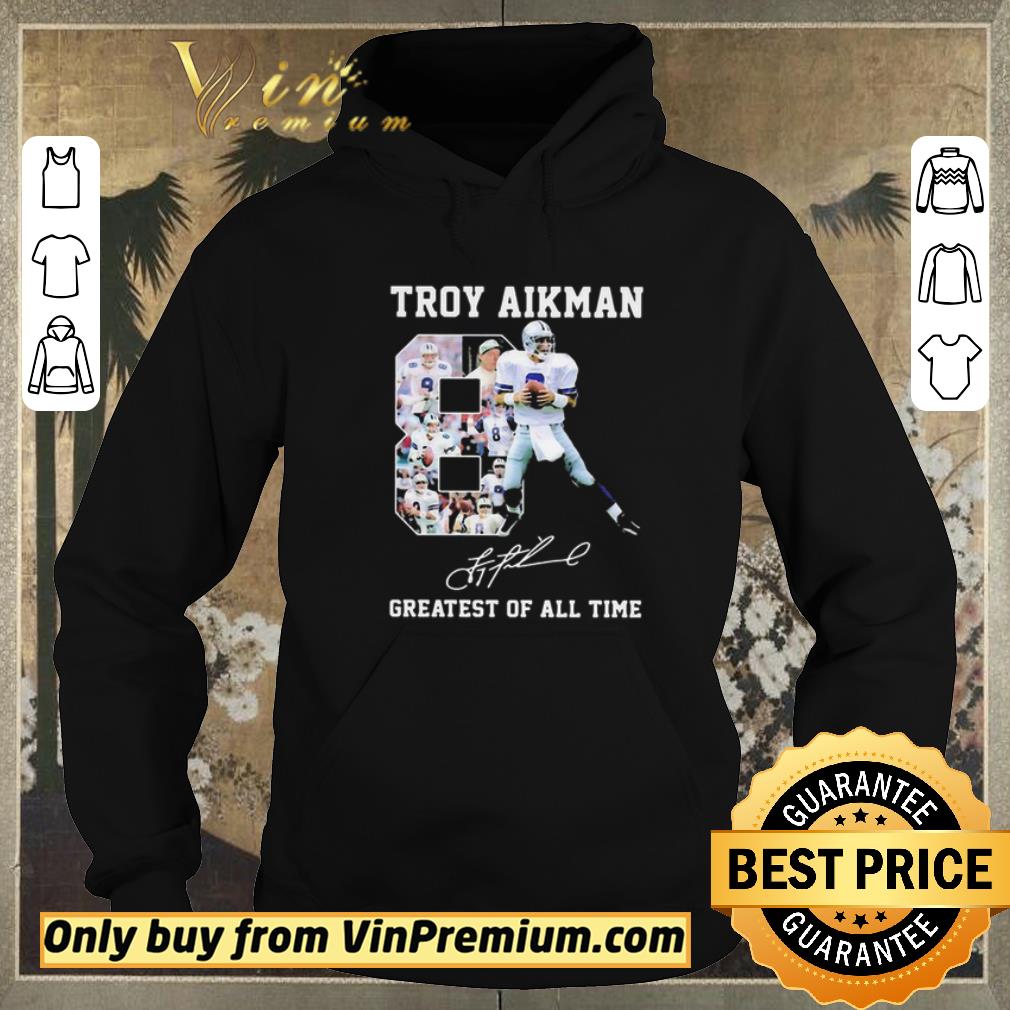 118d2c41 nice 8 troy aikman dallas cowboys signature greatest of all time shirt sweater 4 - Nice 8 troy aikman dallas cowboys signature greatest of all time shirt sweater