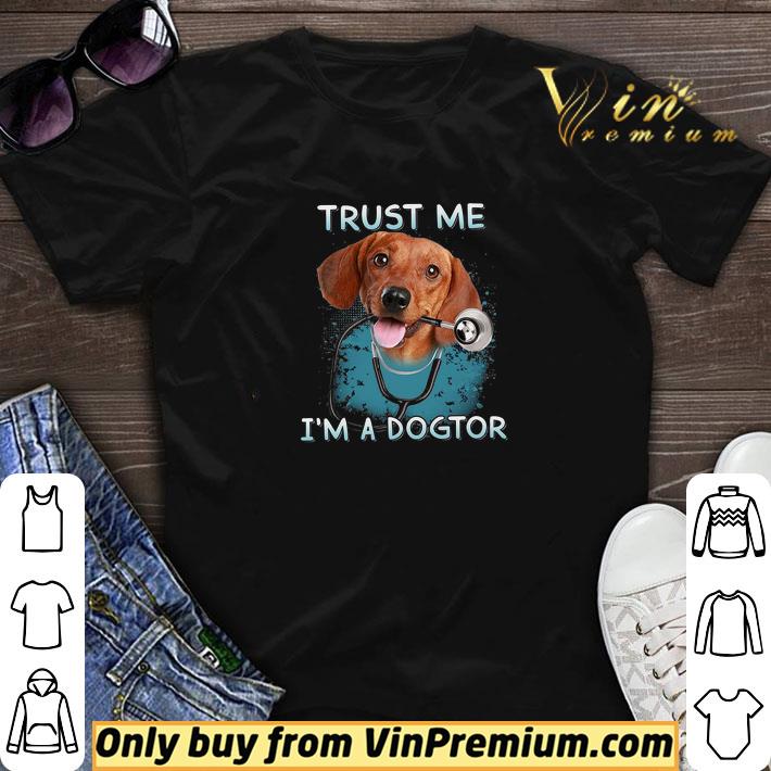 Daschund Trust Me I'm A Dogtor shirt sweater
