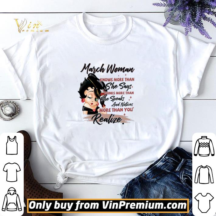 Betty Boop March Woman Knows More Than She Says Thinks More Than shirt sweater