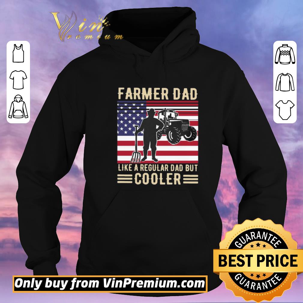 16dc551c official farmer dad like a regular dad but cooler american flag shirt sweater 4 - Official Farmer Dad Like A Regular Dad But Cooler American Flag shirt sweater