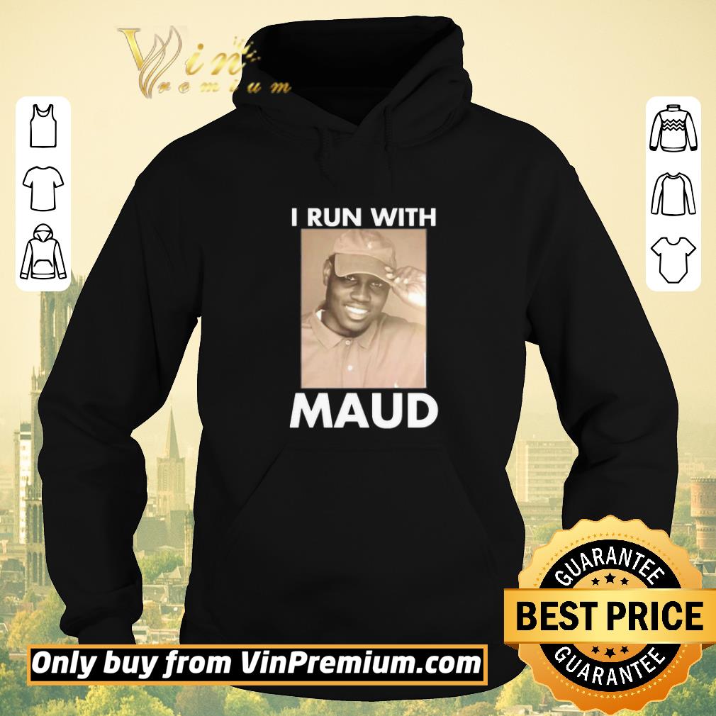 17f36aa7 official i run with support maud shirt sweater 4 - Official I run with support maud shirt sweater