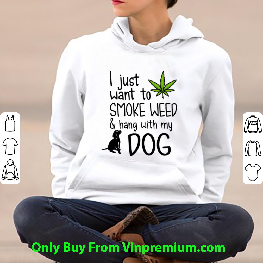 1c19dae2 official marijuana i just want to smoke weed and hang my dog shirt 4 - Official Marijuana I Just Want To Smoke Weed And Hang My Dog shirt