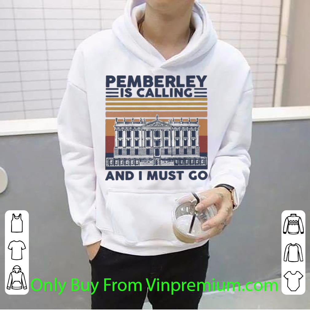 1c9f60bf nice vintage pemberley is calling and i must go shirt 4 - Nice Vintage Pemberley Is Calling And I Must Go shirt
