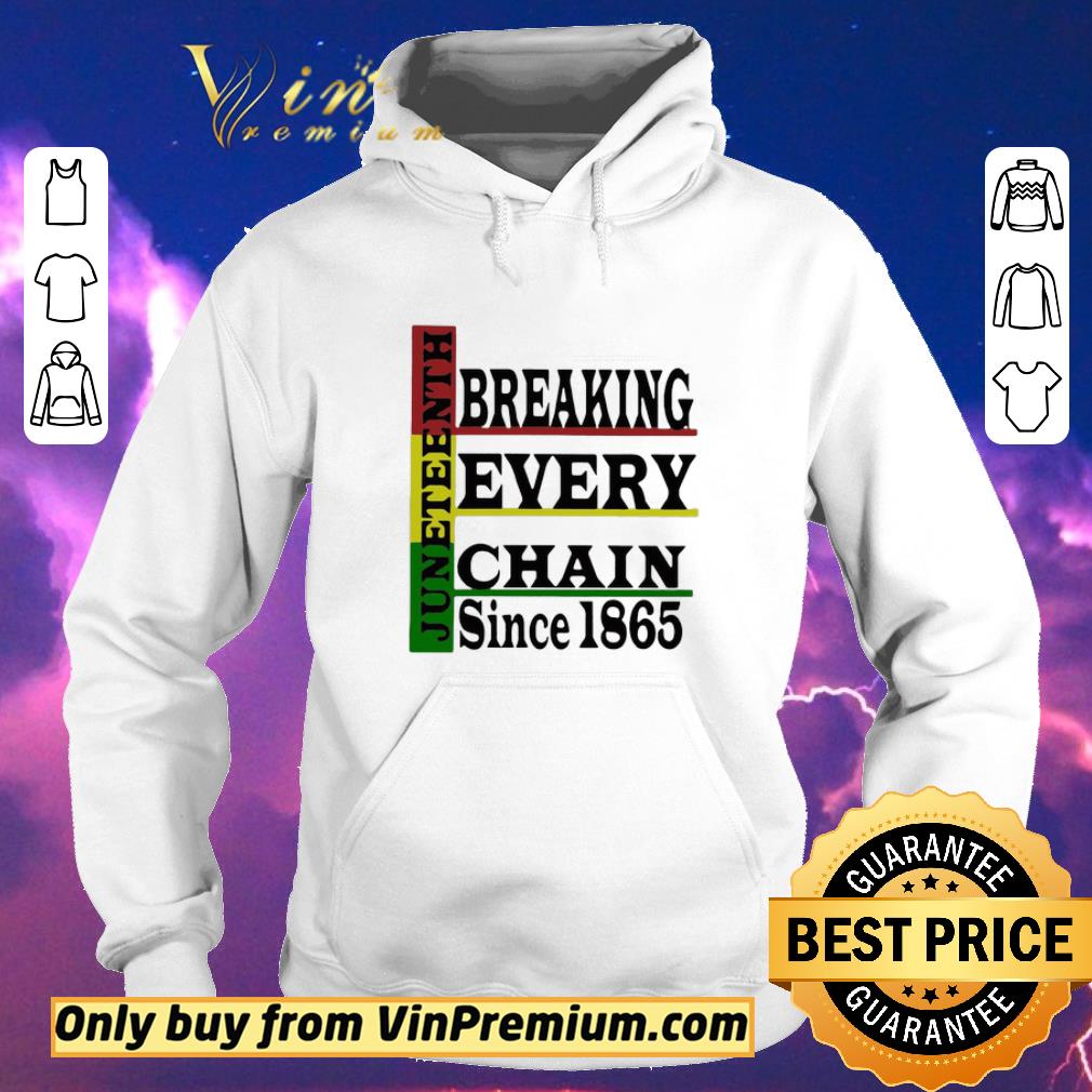 Awesome Juneteenth Breaking Every Chain Since 1865 Line shirt sweater 1da14056 awesome juneteenth breaking every chain since 1865 line shirt sweater 4 - Awesome Juneteenth Breaking Every Chain Since 1865 Line shirt sweater