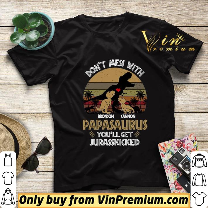 1e314847 don t mess with bronson cannon papasaurus you ll get jurasskicked vintage shirt sweater 4 - Don’t Mess With Bronson Cannon Papasaurus You’ll Get Jurasskicked Vintage shirt sweater
