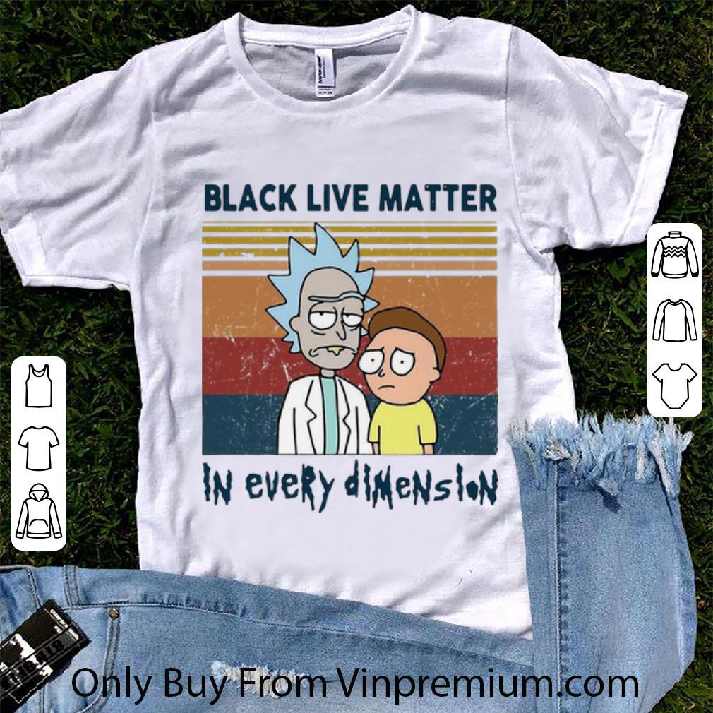 Great Vintage Rick And Morty Black Live Matter In Every Dimenslon shirt