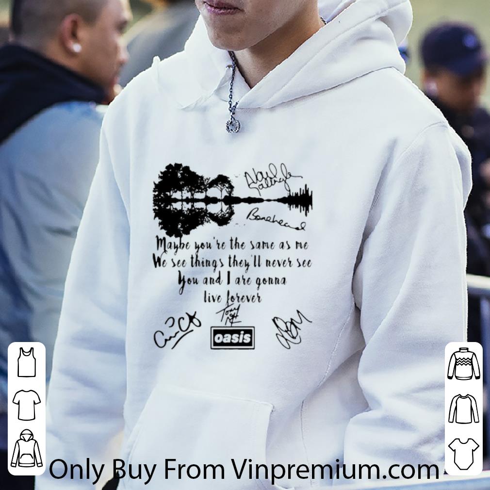 2043c141 premium we see things they ll never see you and i are gonna live forever signatures shirt 4 - Premium We See Things They’ll Never See You And I Are Gonna Live Forever Signatures shirt