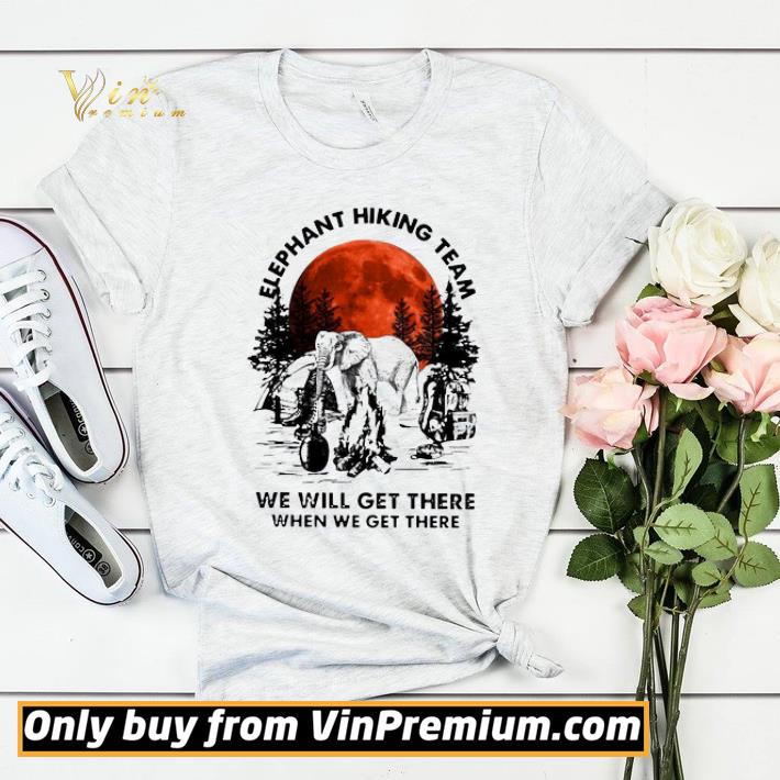 Elephant Hiking Team We Will Get There When We Get There Sunset shirt sweater 20c0cabf elephant hiking team we will get there when we get there sunset shirt sweater 4 - Elephant Hiking Team We Will Get There When We Get There Sunset shirt sweater