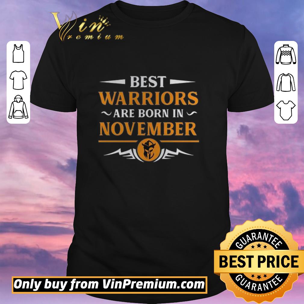 Top Best Warriors Are Born In November shirt sweater