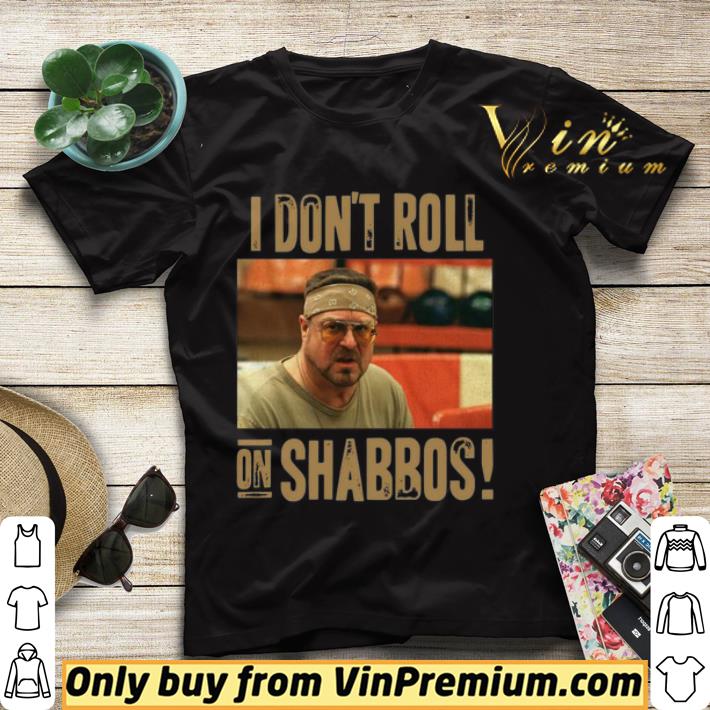 2807a133 big lebowski john goodman i don t roll on shabbos shirt sweater 4 - Big Lebowski John Goodman I Don’t Roll On Shabbos shirt sweater