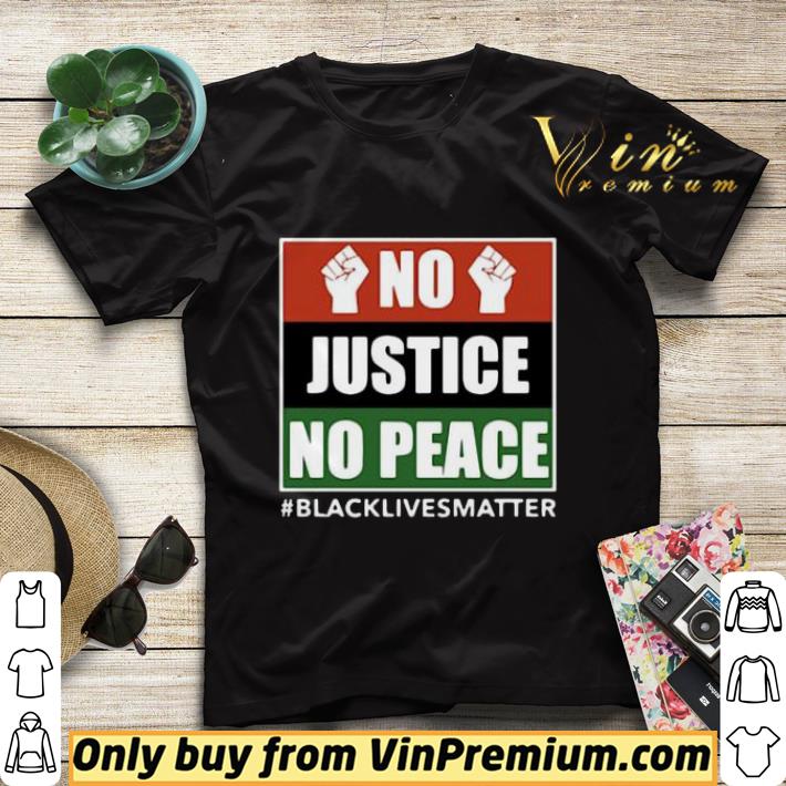 371e7146 no justice no peace black lives matter 2020 shirt sweater 4 - No Justice No Peace Black Lives Matter 2020 shirt sweater
