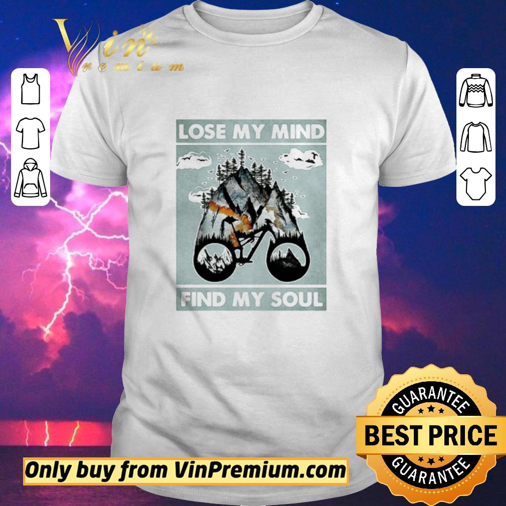 Pretty Lose My Mind Find My Soul Mountain Biking shirt sweater