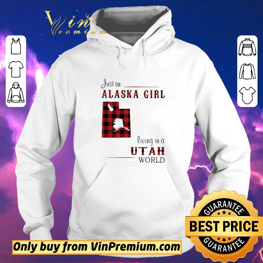 3a8145f9 premium just an alaska girl living in a utah world map shirt sweater 4 - Premium Just an alaska girl living in a utah world map shirt sweater